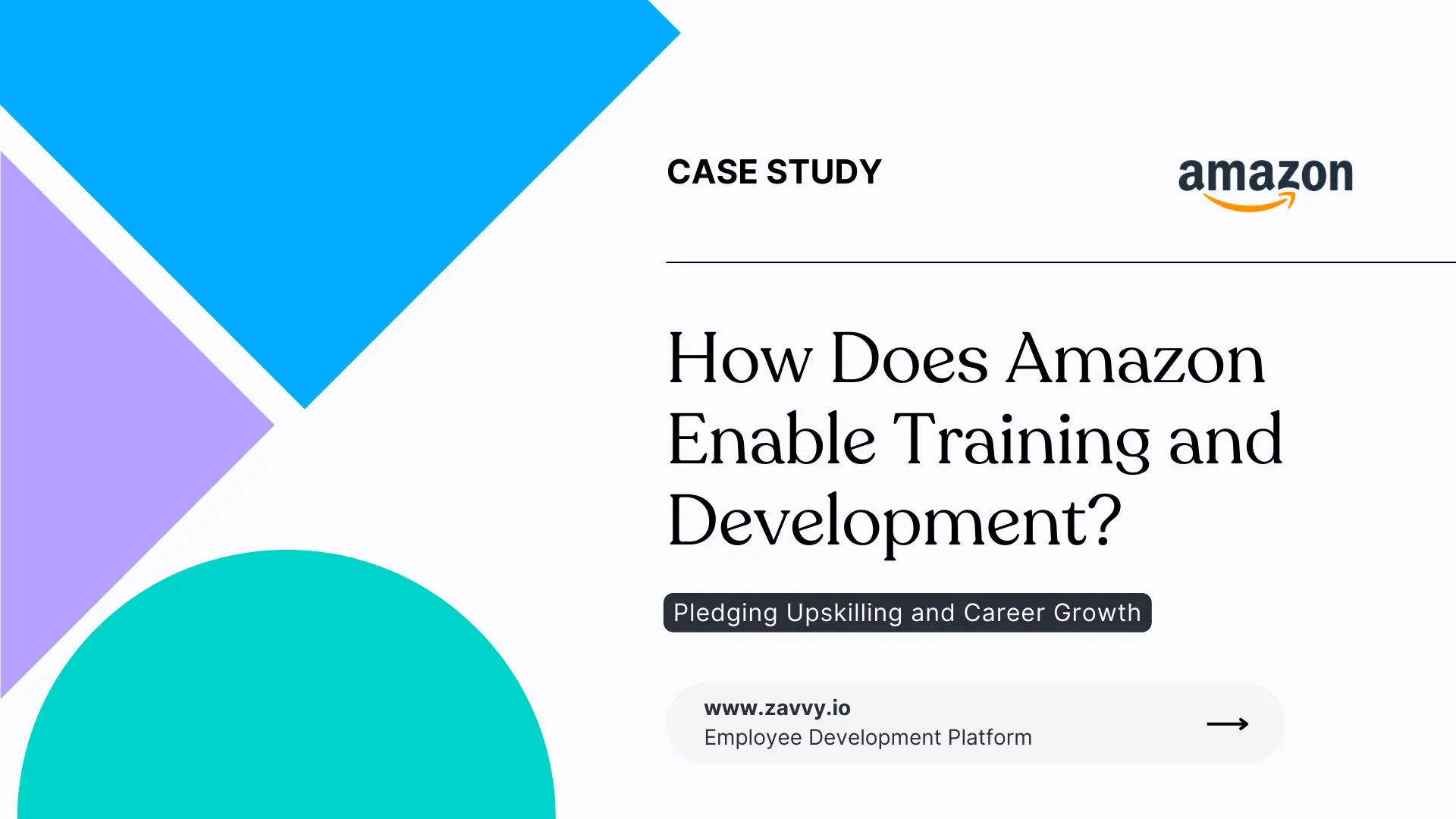 How Does Amazon Enable Training and Development? Pledging Upskilling and Career Growth Zavvy